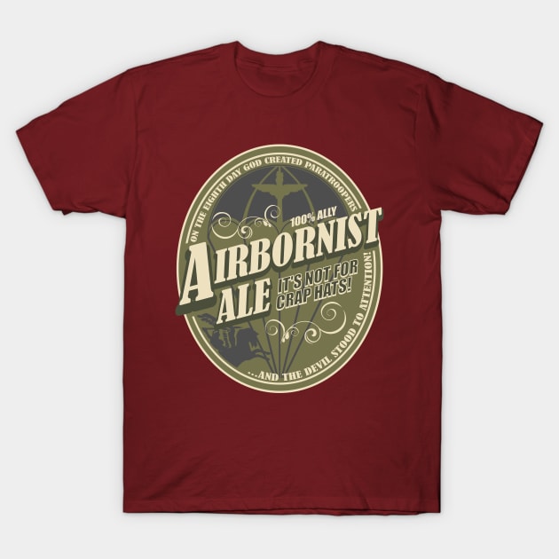 Parachute Regiment - Airbornist Ale T-Shirt by TCP